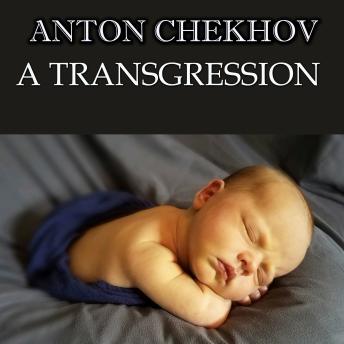 Download Transgression by Anton Chekhov