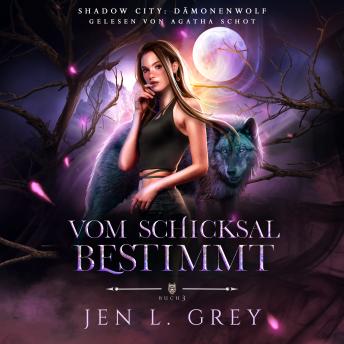 Download Dämonenwolf 3 - Vom Schicksal bestimmt - Werwolf Hörbuch by Jen L. Grey, Fantasy Hörbücher, Romantasy Hörbücher
