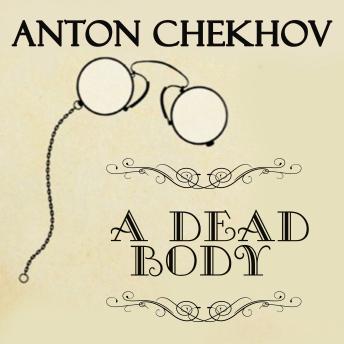 Download Dead Body by Anton Chekhov