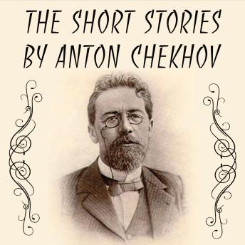 The Short stories by Anton Chekhov