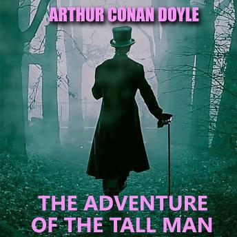 Audiobook: The Adventure of the Tall Man by Sir Arthur Conan Doyle episode artwork