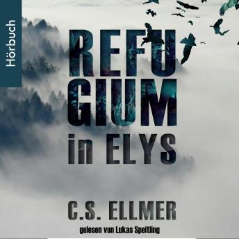 [German] - Refugium in Elys: Band eins der dystopischen Fantasytrilogie