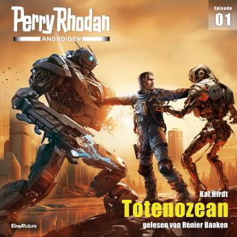 [German] - Perry Rhodan Androiden 01: Totenozean
