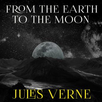 Download From the Earth to the Moon by Jules Verne