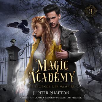 [German] - Magic Academy 3 - Die Legende der Vampire - Fantasy Hörbuch