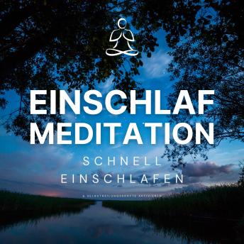 [German] - Einschlaf-Meditation: Schnell einschlafen und Selbstheilungskräfte aktivieren