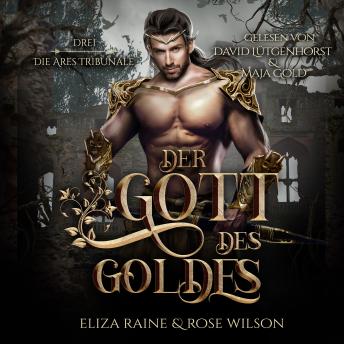 [German] - Der Gott des Goldes (Die Ares Tribunale 3) Griechische Fantasy Hörbuch