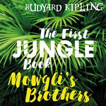 Mowgli's Brothers: The First Jungle Book