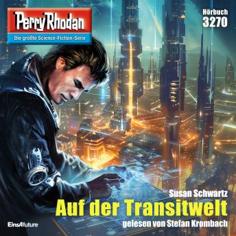 [German] - Perry Rhodan 3270: Auf der Transitwelt: Perry Rhodan-Zyklus 'Fragmente'