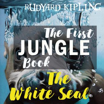 The White Seal: The First Jungle Book