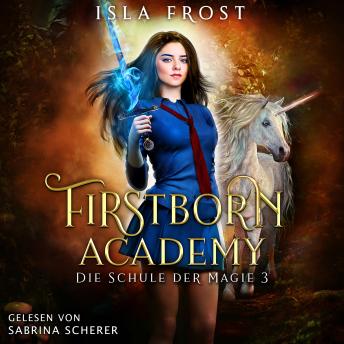 [German] - Firstborn Academy 3 - Die Schule für Magie - Fantasy Hörbuch
