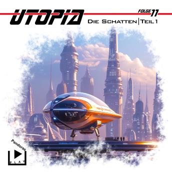 [German] - Utopia 11 - Die Schatten - Teil 1