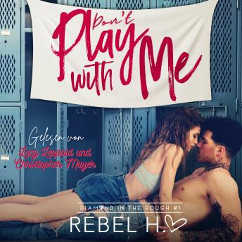 [German] - Don´t play with me - New Adult Romance Hörbuch