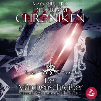 [German] - Die Grimm-Chroniken 22 – Der Märchenschreiber