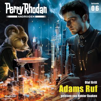 [German] - Perry Rhodan Androiden 06: Adams Ruf