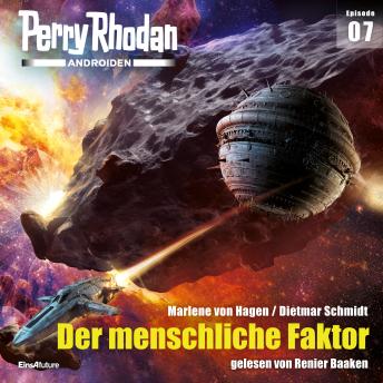 [German] - Perry Rhodan Androiden 07: Der menschliche Faktor