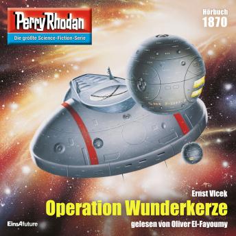 [German] - Perry Rhodan 1870: Operation Wunderkerze: Perry Rhodan-Zyklus 'Die Tolkander'
