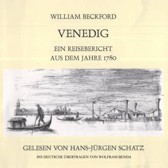 [German] - William Beckford - Venedig: Ein Reisebericht aus dem Jahre 1780