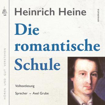 [German] - Die romantische Schule: Volltextlesung von Axel Grube.