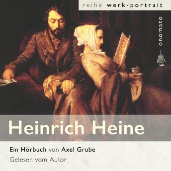 [German] - Heinrich Heine. Eine biografische Anthologie.: Eine religions-philosophische Biografie mit Textauszügen aus Briefen, Notizen und dem Werk; zusammengestellt und kommentiert von Axel Grube.