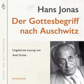 [German] - Der Gottesbegriff nach Auschwitz. Eine jüdische Stimme: Volltextlesung von Axel Grube.