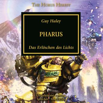 [German] - The Horus Heresy 34: Pharus: Das Erlöschen des Lichts
