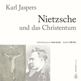 [German] - Nietzsche und das Christentum: Volltext-Lesung von Axel Grube