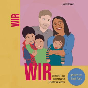 [German] - WIR: Geschichten aus dem Alltag mit behinderten Kindern