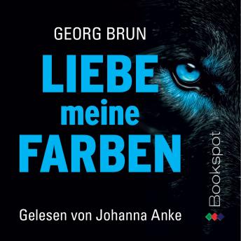 [German] - Liebe meine Farben (Nathan Weiß ermittelt. 1)