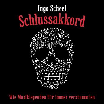 [German] - Schlussakkord: Wie Musiklegenden für immer verstummten