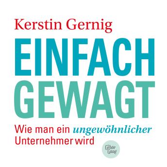 [German] - Einfach gewagt: wie man ein ungewöhnlicher Unternehmer wird