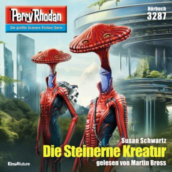 [German] - Perry Rhodan 3287: Die Steinerne Kreatur: Perry Rhodan-Zyklus 'Fragmente'