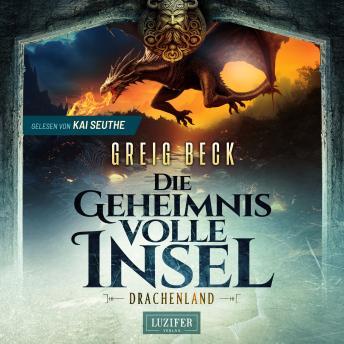 [German] - DRACHENLAND - Die geheimnisvolle Insel 3: Roman, Abenteuer