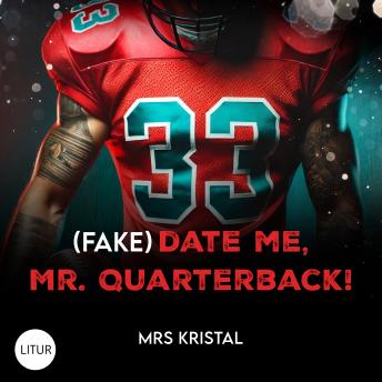 [German] - (Fake) Date Me, Mr. Quarterback!: (German Edition)