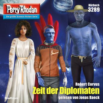 [German] - Perry Rhodan 3289: Zeit der Diplomaten: Perry Rhodan-Zyklus 'Fragmente'