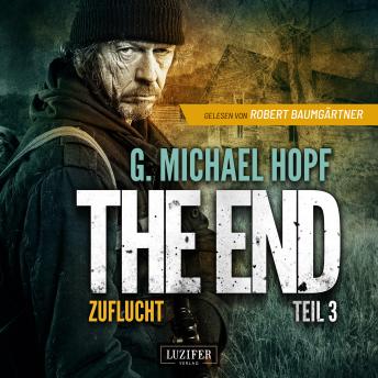 [German] - ZUFLUCHT (The End 3): Endzeit-Thriller
