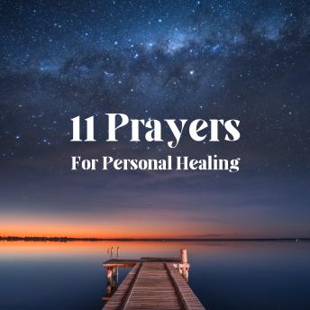 [German] - 11 Prayers For Personal Healing: Finding Strength, Peace, and Renewal in Every Moment