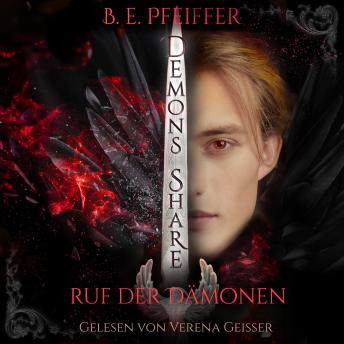 [German] - Demons Share - Ruf der Dämonen: Episches Finale der Romantasy Dilogie zwischen Liebe, Verrat und großen Geheimnissen by B.E. Pfeiffer