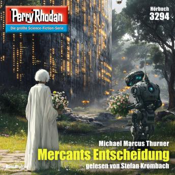 [German] - Perry Rhodan 3294: Mercants Entscheidung: Perry Rhodan-Zyklus 'Fragmente'