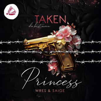 [German] - TAKEN PRINCESS: du bist mein (Taken Princess - Band 1)