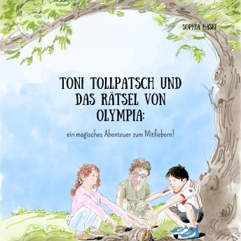 [German] - Toni Tollpatsch und das Rätsel von Olympia: Ein magisches Abenteuer zum Mitfiebern!