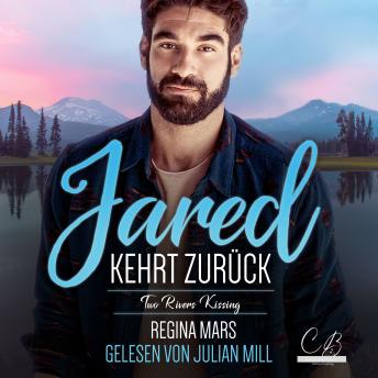 [German] - Jared kehrt zurück: Eine MM Friends to Lovers-Kleinstadtromanze