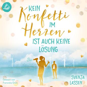 [German] - Kein Konfetti im Herzen ist auch keine Lösung