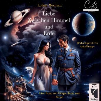 [German] - Liebe zwischen Himmel und Erde: Eine Reise von Cinque Terre zum Mond