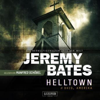 [German] - HELLTOWN (Die beängstigendsten Orte der Welt 3): Horrorthriller