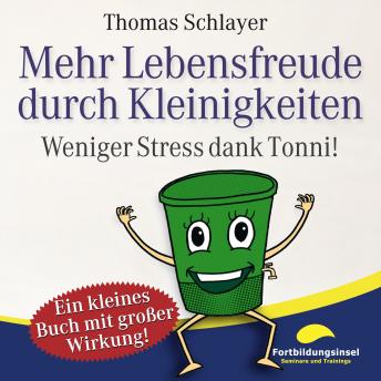 [German] - Mehr Lebensfreude durch Kleinigkeiten: Weniger Stress dank Tonni!