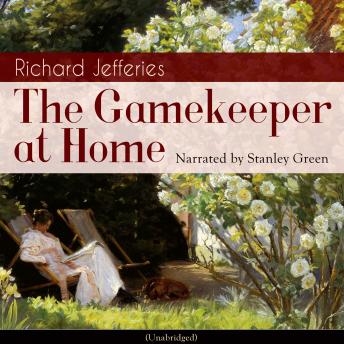Gamekeeper at Home, Audio book by Richard Jefferies