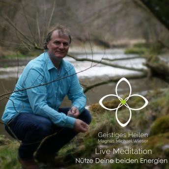 [German] - Nütze Deine beiden Energien: Live Meditation