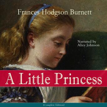 Little Princess: Complete Edition, Frances Hodgson Burnett