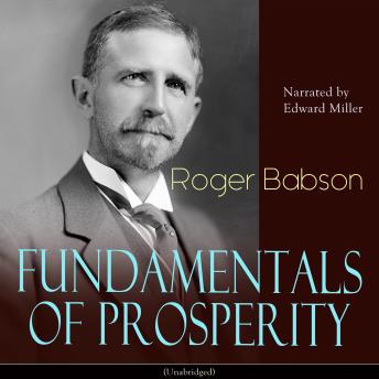 Fundamentals of Prosperity, Audio book by Roger Babson